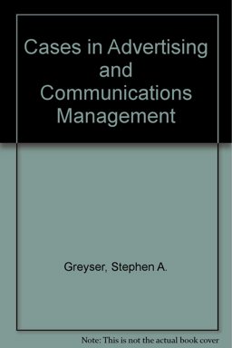 Cases in Advertising and Communications Management