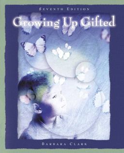 Growing up Gifted Developing the Potential of Children at Home and at School 7th 9780131185722 Front Cover