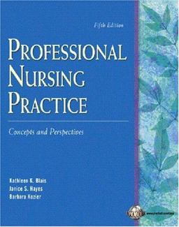 Professional Nursing Practice Concepts and Perspectives 5th 9780131188198 Front Cover