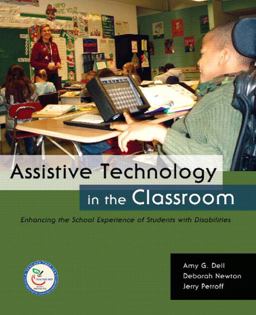 Assistive Technology in the Classroom Enhancing the School Experiences of Students with Disabilities  9780131191648 Front Cover
