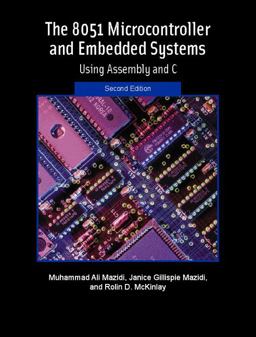 8051 Microcontroller and Embedded Systems Using Assembly and C 2nd 9780131194021 Front Cover