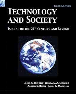 Technology and Society Issues for the 21st Century and Beyond 3rd 9780131194434 Front Cover