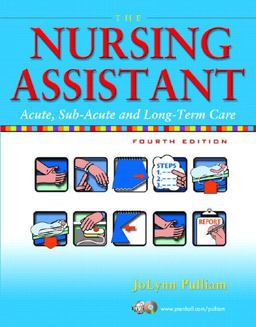Nursing Assistant Acute, Sub-Acute, and Long-Term Care 4th 9780131196353 Front Cover