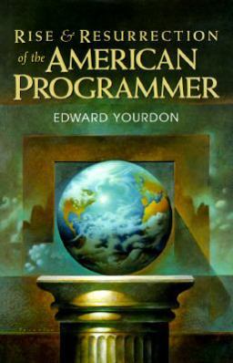 The Rise and Resurrection of the American Programmer
