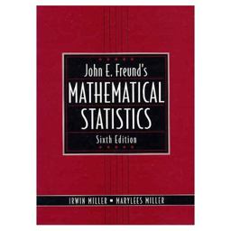 John E. Freund's Mathematical Statistics