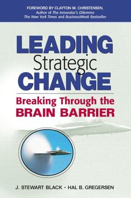 Leading Strategic Change Breaking Through the Brain Barrier  9780131303195 Front Cover