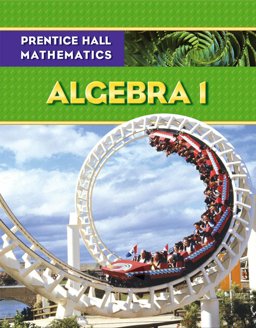 Prentice Hall Mathematics, Algebra 1 1st 9780131339965 Front Cover