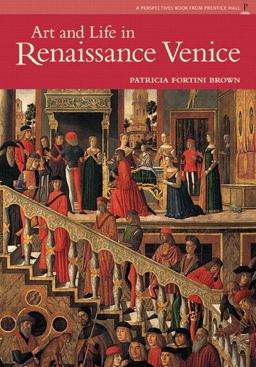 Art and Life in Renaissance Venice 2nd 9780131344020 Front Cover