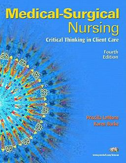 Medical-Surgical Nursing Critical Thinking in Client Care, Single Volume Value Pack (includes Medical Surgical Nursing Clinical Manual for Medical Surgical Nursing Clinical Manual and MyNursingLab Student Access for Medical Surgical Nursing) 4th 9780131356290 Front Cover