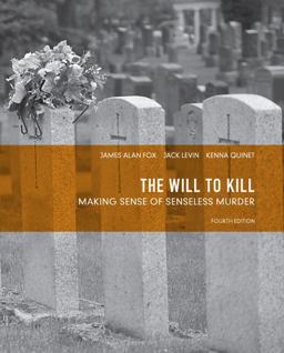 Will to Kill Making Sense of Senseless Murder 4th 9780131375673 Front Cover
