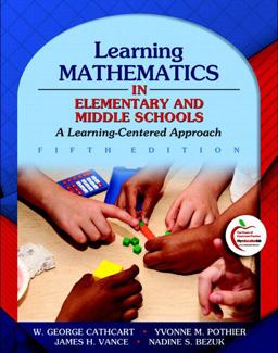 Learning Mathematics in Elementary and Middle Schools A Learner-Centered Approach (with MyEducationLab) 5th 9780131381384 Front Cover