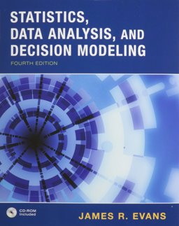 Statistics, Data Analysis and Decision Modeling