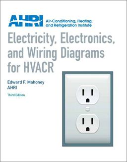 Electricity, Electronics and Wiring Diagrams for HVACR 3rd 9780131391734 Front Cover