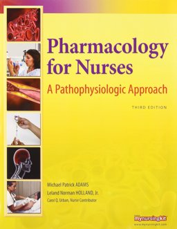 Pharmacology for Nurses A Pathophysiologic Approach 3rd 9780131392465 Front Cover