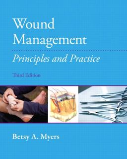 Wound Management Principles and Practices 3rd 9780131395244 Front Cover
