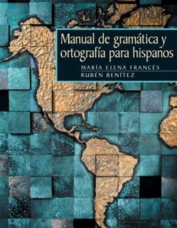 Manual de Gramï¿½tica  y Ortografï¿½a Para Hispanos  9780131401310 Front Cover