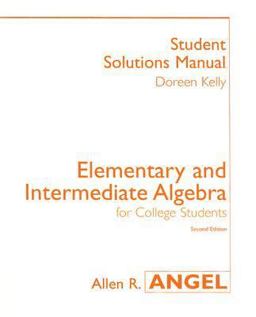 Elementary and Intermediate Algebra Student Solutions Manual