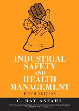 Industrial Safety and Health Management 5th 9780131423923 Front Cover