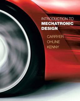 Introduction to Mechatronic Design  9780131433564 Front Cover