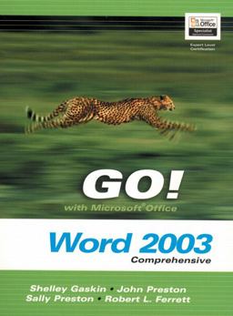 GO! with MicrosoftOffice Word 2003- Comprehensive
