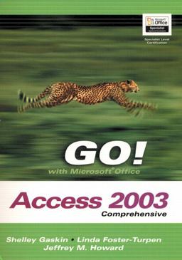 GO! with Microsoft Office Access 2003 Comprehensive
