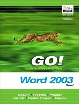 GO! with Microsoft Office Word 2003 Brief