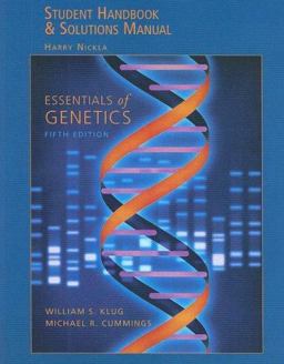 Essentials of Genetics Student Handbook and Solutions Manual