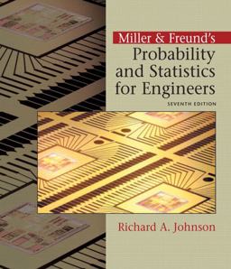 Miller and Freund's Probability and Statistics for Engineers