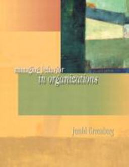 Managing Behavior in Organizations 4th 9780131447462 Front Cover