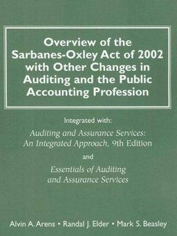 Overview of the Sarbanes-Oxley Act of 2002 with Other Changes in Auditing and the Public Accounting Profession