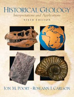 Historical Geology Interpretations and Applications 6th 9780131447868 Front Cover