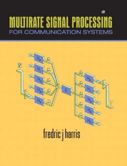 Multirate Signal Processing for Communication Systems  9780131465114 Front Cover