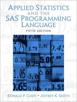 Applied Statistics and the SAS Programming Language 5th 9780131465329 Front Cover