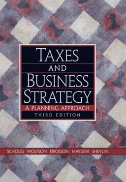 Taxes and Business Strategy A Planning Approach 3rd 9780131465534 Front Cover