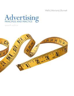 Advertising Principles and Practice 7th 9780131465602 Front Cover