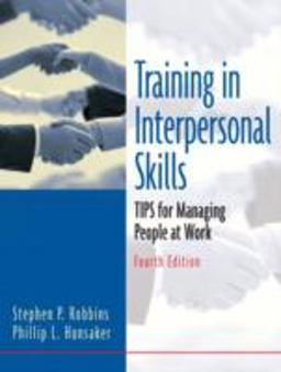 Training in Interpersonal Skills Tips for Managing People at Work 4th 9780131481510 Front Cover