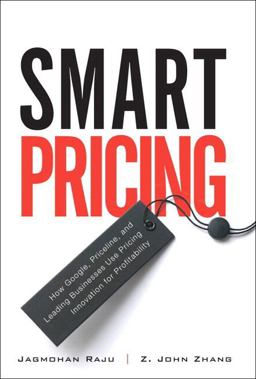 Smart Pricing How Google, Priceline, and Leading Businesses Use Pricing Innovation for Profitability  9780131494183 Front Cover