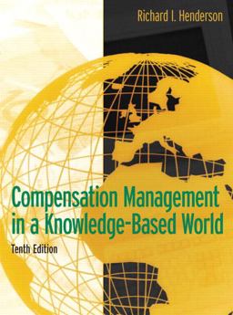 Compensation Management in a Knowledge-Based World 10th 9780131494794 Front Cover