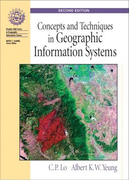 Concepts and Techniques of Geographic Information Systems 2nd 9780131495029 Front Cover