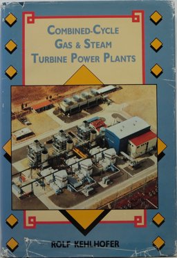 Combined-Cycle Gas and Steam Turbine Power Plants