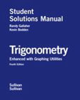Trigonometry: Enhanced with Graphing Utilities