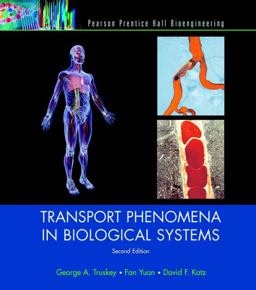 Transport Phenomena in Biological Systems 2nd 9780131569881 Front Cover