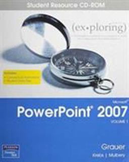 Exploring Microsoft Powerpoint 2007