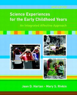 Science Experiences for the Early Childhood Years An Integrated Affective Approach 9th 9780131573093 Front Cover