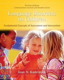 Language Disorders in Children Fundamental Concepts of Assessment and Intervention  9780131574922 Front Cover