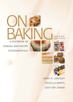 On Baking A Textbook of Baking and Pastry Fundamentals 2nd 9780131579231 Front Cover