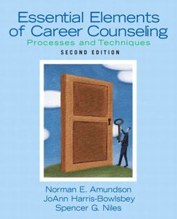 Essential Elements of Career Counseling Processes and Techniques 2nd 9780131582187 Front Cover