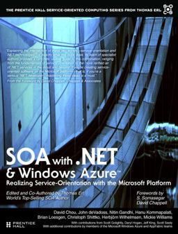 SOA with .NET and Windows Azure Realizing Service-Orientation with the Microsoft Platform  9780131582316 Front Cover