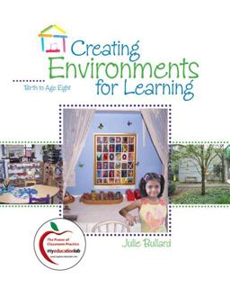 Creating Environments for Learning Birth to Age Eight  9780131585799 Front Cover