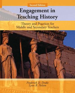 Engagement in Teaching History Theory and Practice for Middle and Secondary Teachers 2nd 9780131586734 Front Cover